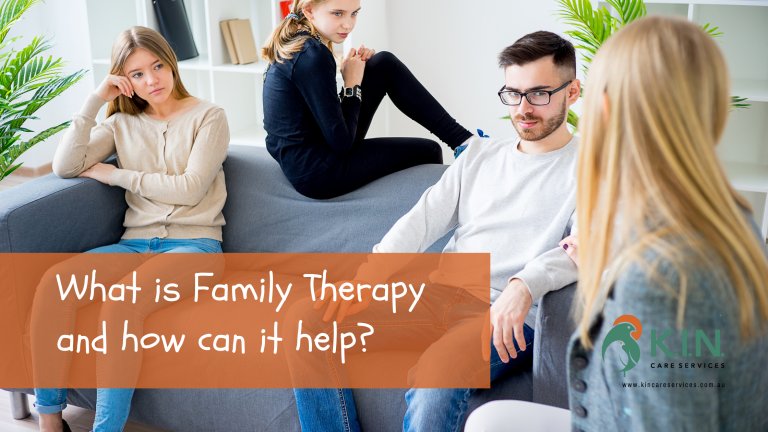 What is Family Therapy and how can it help? - K.I.N Care Services